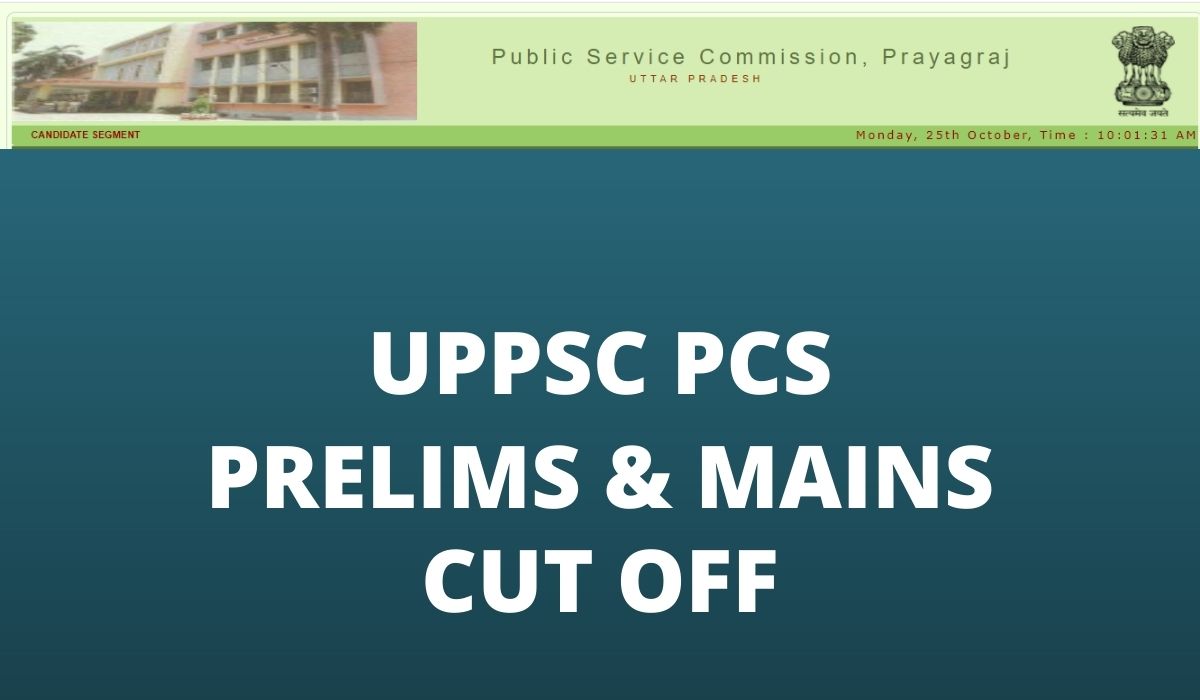 UPPSC PCS Cut Off 2021 Prelims/Mains Expected Cutoff marks