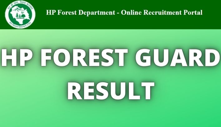 HP Forest Guard Result 2021 Cut Off Marks, Merit List @ hpforest.nic.in