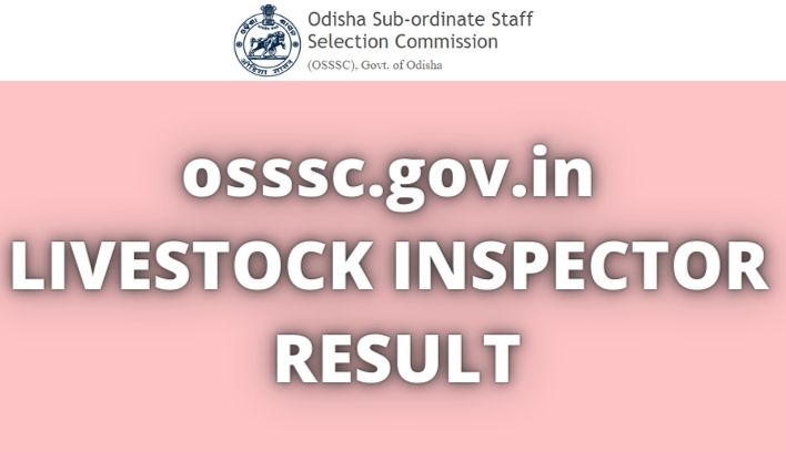 osssc.gov.in Livestock Inspector Result 2022