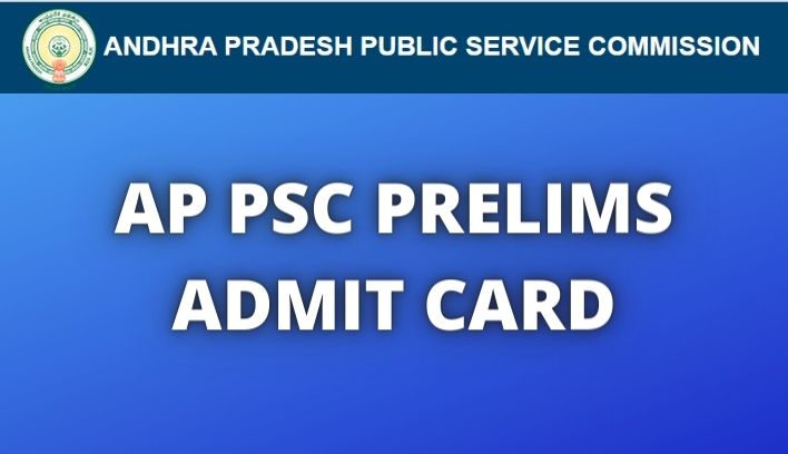 APPSC Prelims Admit Card 2022 