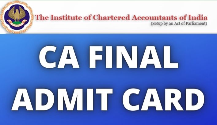 CA Final Admit Card 2022